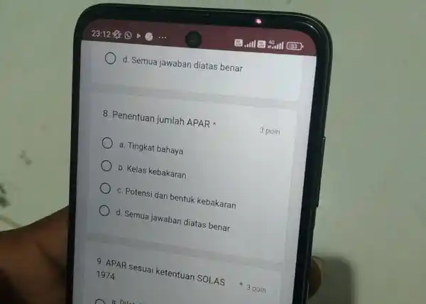 23:12 d. Semua jawaban diatas benar 8. Penentuan jumlah APAR * 3 poin a. Tingkat bahaya b. Kelas kebakaran c. Potensi dan bentuk kebakaran