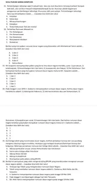 SO AL PILIHAN GANDA KOMPLEKS 31. Perkembangan teknologi seperti sebuah koin, Satu sisi, koin bisa berisi tentang manfaat/dampak baik baik, satu sisi bisa menjadi