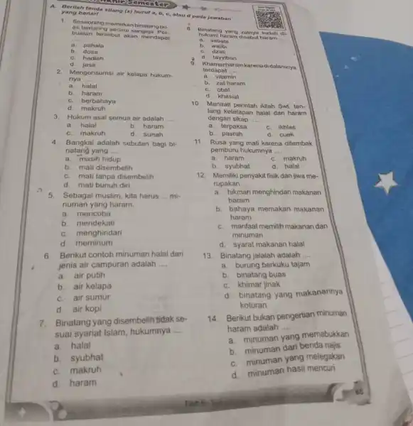 A. Berflah tanda silang (x) huruf a, b, c, atau d pada jawaban yeng benarl Seseorang memakan binatang buas bertaring secara sengaja. Perbuatan tersebut