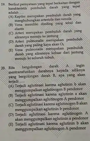 Berikut pernyataan yang tepat berkaitan dergan karakteristik pembuluh darah yaing tepat adalah .... (A) Kapiler merupakan pembuth darah yang menghubungkan arteriola dan veriula (B)