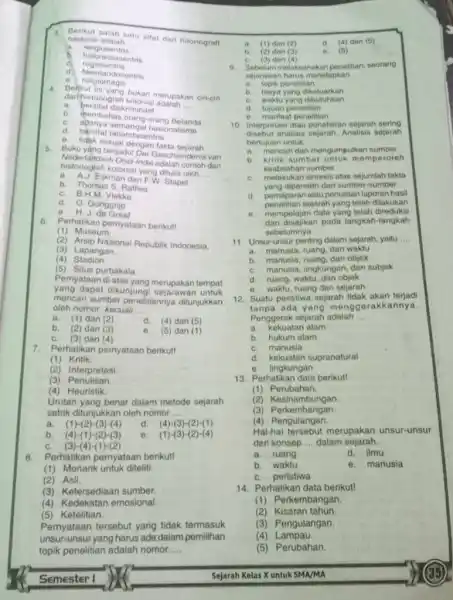 Berikut salah satu sifat dari hiforiografi nasiorial adalah. a. religiosentris b. Indornenfitsiontris c. regiosentrits d. Neertandosentris e. religiomagis Befikut ini vang betkan merupakan ciri-cir?