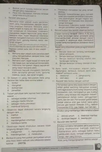 c. Bentuk paruh burung biesanya sesuai dengan jenis makanannya d. Paus biru merupakan mamalia terbesar yang hidup di bumi saat ini 3. Bacalah teks