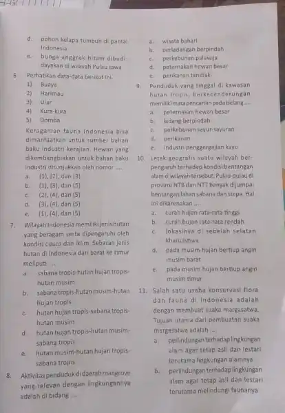 d. pohon kelapa tumbuh di pantai Indonesia e. bunga anggrek hitam dibudidayakan di wilayah Pulau Jawa 6. Perhatikan data-data berikut ini. Buaya Harimau Ular