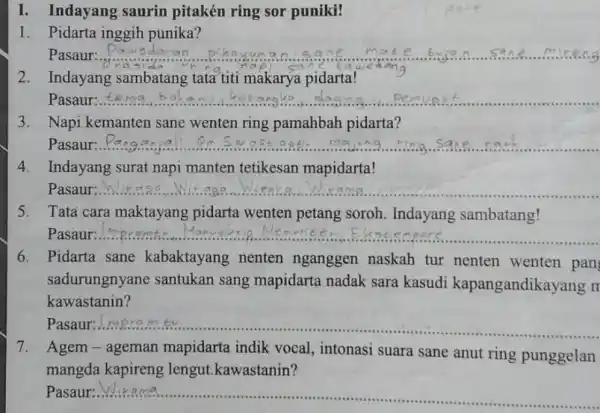 I. Indayang saurin pitakén ring sor puniki! Pidarta inggih punika? Indayang sambatang tata titi makarya pidarta! Pasaur: Napi kemanten sane wenten ring pamahbah pidarta?