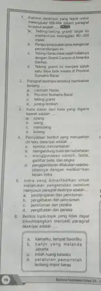 Kalimat deskripsi yang tepat untuk melengkapi titik-titik dalam paragraf tersebut adalah .... HITS a. Tebing-tebing granit terjal ini mempunyai ketinggian 80-300 meter. b. Pengunjungsudahlamamengincar