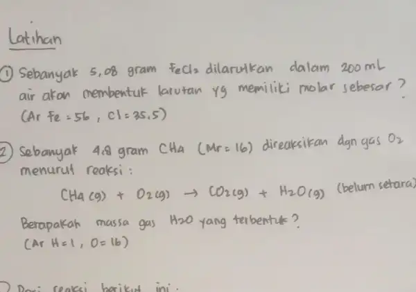 Latihan (1) Sebanyak 5, of gram FeCl_(2) dilarutkan dalam 200mL air akon membentuk larutan yg memiliki molar sebesar? " ( "Ar fe=56,Cl=35.5" ) "