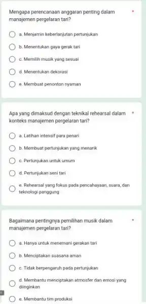 Mengapa perencanaan anggaran penting dalam manajemen pergelaran tari? a. Menjamin keberlanjutan pertunjukan b. Menentukan gaya gerak tari c. Memilih musik yang sesuai d. Menentukan