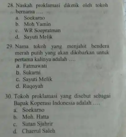 Naskah proklamasi diketik oleh tokoh bernama .... a. Soekarno b. Moh Yamin c. WR Soepratman d. Sayuti Melik Nama tokoh yang menjahit bendera merah