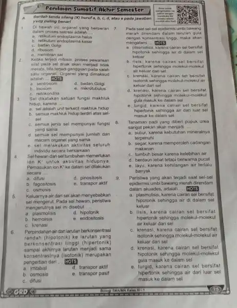 Penilaian Sumatif Akhir Semester A. Berilah tanda silang (X) huruf a,b,c,d , atau e pada jawaban yang paling benarl Di bawah ini, organel yang