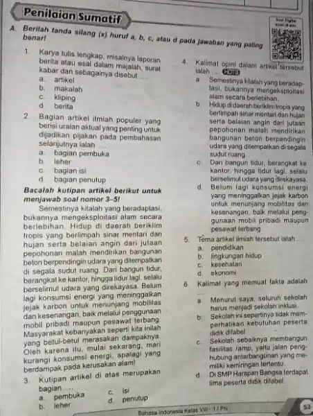 Penilaian Sumatif A. Berilah tanda silang (x) huruf a,b,c , atau d pada jawaban yang paling benart Karya tulis lengkap, misalnya laporan berita atau