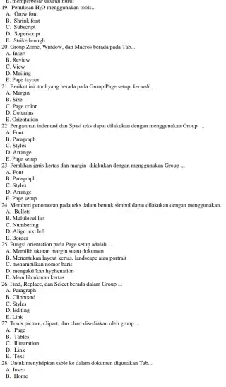 Penulisan H_(2)O menggunakan tools... A. Grow tont B. Shrink font C. Subscript D. Superscripe E. Strikethrough Group Zome, Wisdow, dan Macros berada pada Tab...