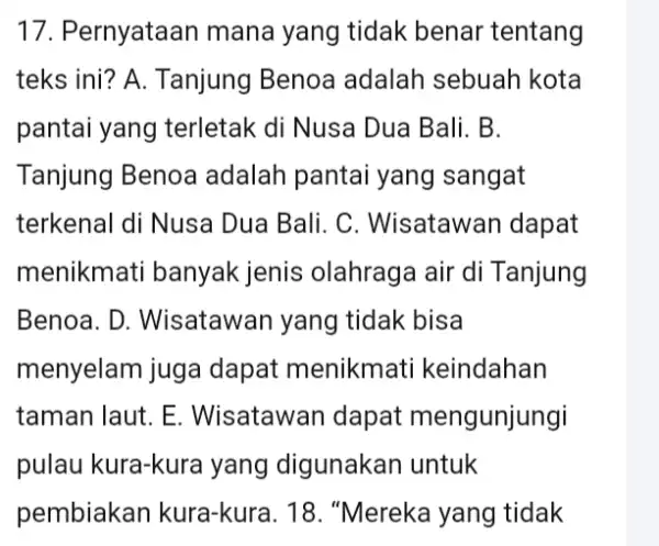 Pernyataan mana yang tidak benar tentang teks ini? A. Tanjung Benoa adalah sebuah kota pantai yang terletak di Nusa Dua Bali. B. Tanjung Benoa