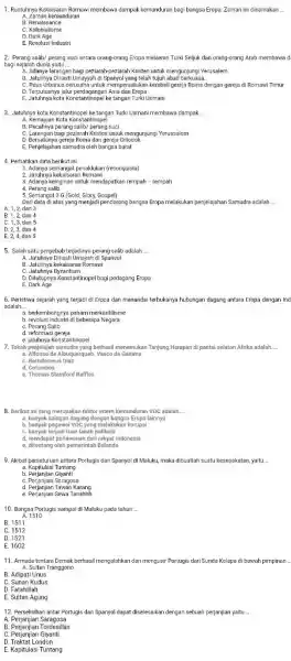 Runtuhnya Kekaisaren Romaw mernbawa dampak kemunduran bagi bangsa Eropa. Zamlan ini cinamakan _ A. Zaman kemunduran B. Renalssance C. Kolonialisme D. Dark Age E.