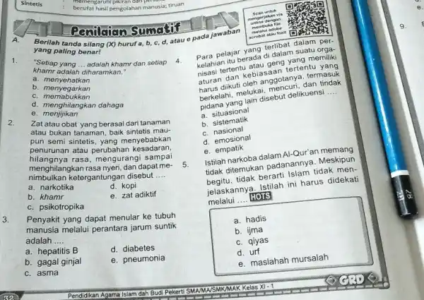 Sintetis memengaruhi pikiran Perilaica swawcitif A. Beh tanda silang (X) huruf a,b,c,d , atau e pada jawaban yang paling benar! "Setiap yang ... adalah