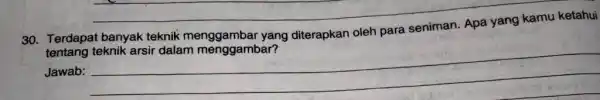 Terdapat banyak teknik menggambar yang diterapkan oleh para seniman. Apa yang kamu ketahui tentang teknik arsir dalam menggambar? Jawab: qquad qquad