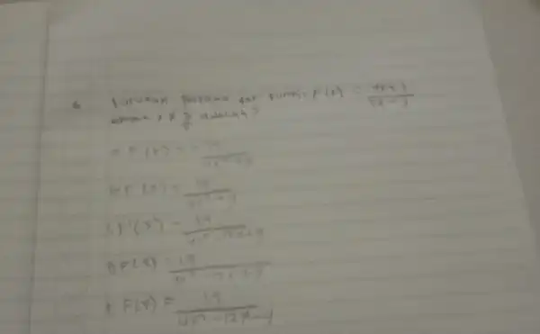 turuman pertame dar furgsi f(x)=(4x+1)/(2x-3) dengar x!=(3)/(2) adalah? " be "(x)=(14)/(4x^(2)+9) cf(x)=(14)/(4x^(6)-12 x+9) nF(x)=10 EF(x)=(14)/(4x^(2)-12 x-9)