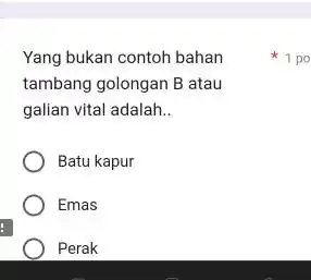 Yang bukan contoh bahan 1 po tambang golongan B atau galian vital adalah.. Batu kapur Emas Perak