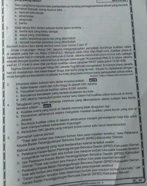 Teks yang berisi laporan atau pembortahuan tentang bertagai peristiwa altual yang menark perhatian banyak orang disebut taks a. Iaporan percobaan b. ekrplanasi c. eksposisi