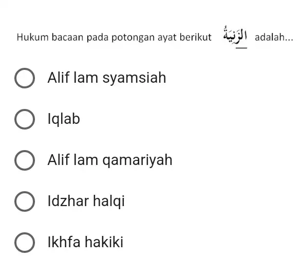 Hukum bacaan pada potongan ayat berikut __ Alif lam syamsiah ) Iqlab Alif lam qamariyah ) Idzhar halqi ) Ikhfa hakiki