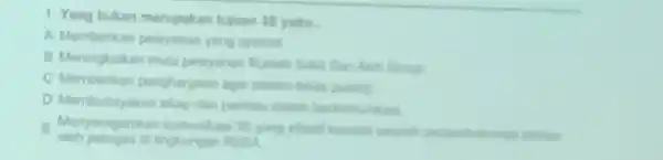 1 Yang bukan merupakan tujuan 35 yaitu. A Memberikan pelayanan yang optimal B Meningkalkan mutu pelayaran Rumah Sakit Sari Ash Group C Memberikan penghargaan