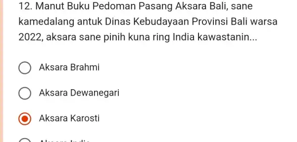 12. Manut Buku Pedoman Pasang Aksara Bali, sane kamedalang I antuk Dinas Kebudayaan Provinsi Bali warsa 2022, aksara sane pinih kuna ring India kawastanin