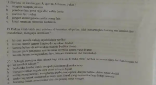 18.Berikut isi kandungan Al qur'an Al karim yakni ? a ratapan jamaah b. pembersihan Jiwa raga dari nafsu dunia c. sucikan hari sabat d.