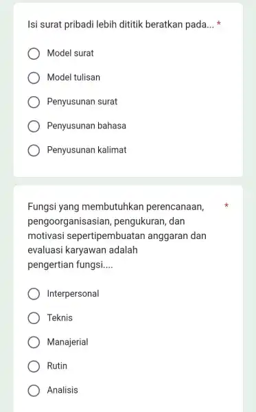 Isi surat pribadi lebih dititik beratkan pada __ Model surat Model tulisan Penyusunan surat Penyusunan bahasa Penyusunan kalimat Fungsi yang membutuhkan perencanaan, pengoorganisas sian,