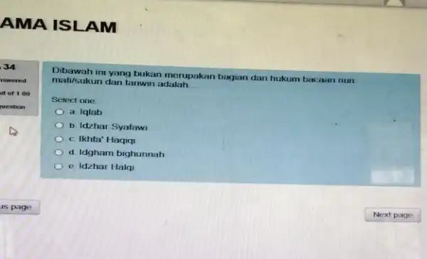 A MA ISL AM 34 aswered ut of 1.00 uestion Dibawah in yang bukan merupakan bagian dan hukum bacaan nun mati/sukun dan tanwin adalah