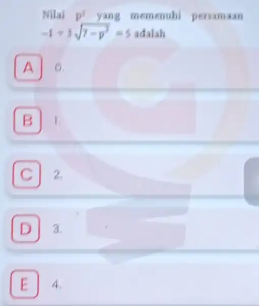 Nilai p^3 yang memenuhi persamaan A O. B 1. C I 2. D I 3. E 4.