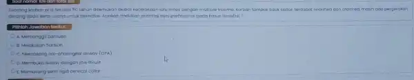 Seorang korban pria berusia 50 tahun ditemukan akibat kecelakaan lalu lintas dengan multiple trauma. Korban tampak tidak sadar, terdapat rinorrhea dan otorthea masih ada