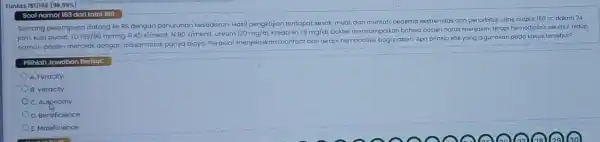 Tuntas 161/166 (96,99x) Soal nomor 163 dari total 168 Seorang perempuan datang ke RS dengan penurunan kesadaran. Hasil pengkajian terdapat sesak mual, dan muntah