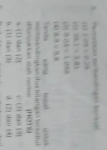 (1) 200=0.29 (a) 301>3 at (a) 204<1004 (a) 29<98 Tanda yand tepal untuk a (1) dan (2) (1) (an (3) b. (1) dan (3)