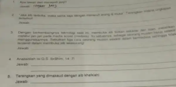 1. Apa lawan dari menepat janji? Jawab __ 2 arang di muka' tersebut! Jawab __ 3. Dengan berkembangnya teknolog anat ini, membuka ab bukan