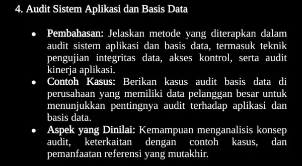 1. Audit Sistem Aplikasi dan Basis Data Pembahasan: Jelaskan metode yang diterapkan dalam audit sistem aplikasi dan basis data , termasuk teknik pengujian 1