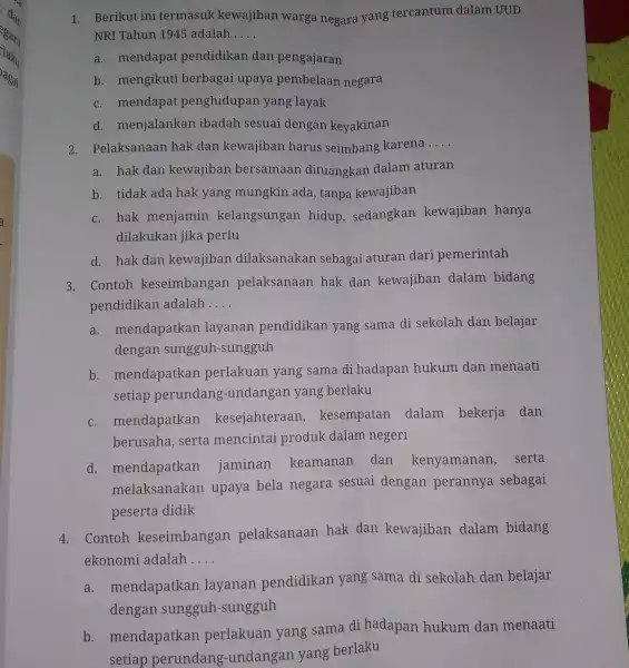 1. Berikut ini termasuk kewajiban warga negara yang tercantum dalam UUD NRI Tahun 1945 adalah __ a. mendapat pendidikan dan pengajaran b. mengikuti berbagai