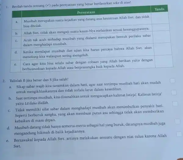 1. Berilah tanda centang (V)pada pernyataan yang benar berdasarkan teks di atas! square square square square square square square d.Musibah datang tidak hanya semerta-merta