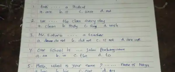 1. Buai student a.are b. 15 c.were d.not 2. we fue class every day a. clean b. study c. Ang d. wash 3. Mr.