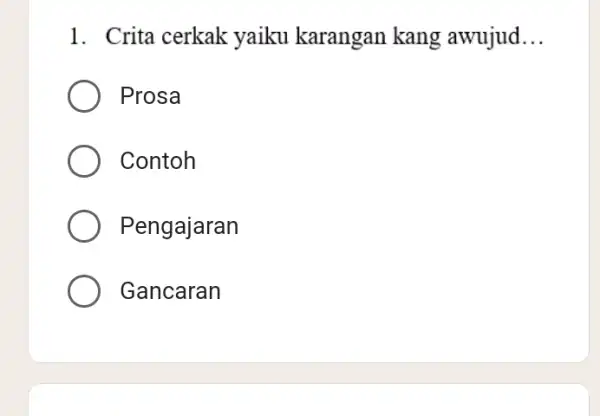 1. Crita cerkak yaiku karangan kang awujud __ Prosa Contoh Pengajaran Gancaran