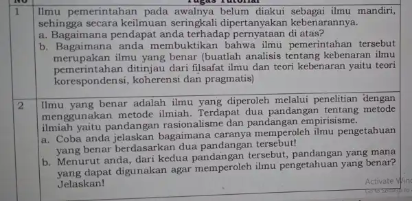 1 Ilmu pemerintah an pada awalnya belum diakui sebagai ilmu mandiri, sehingga secara keilmuan seringkali dipertanyakan kebenarannya. a. Bagaimana pendapat anda terhadap di atas?