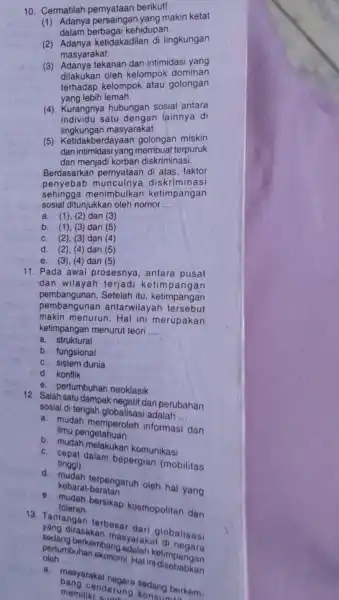 10. Cermatilah pernyataan berikut! (1) Adanya yang makin ketat dalam berbagai kehidupan. (2)Adanya ketidakadilan di lingkungan masyarakat. (3) Adanya tekanan dan intimidasi yang dilakukan