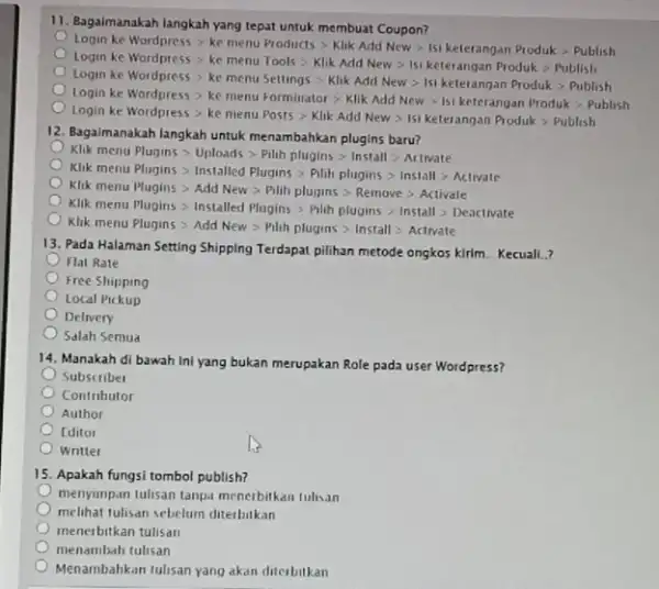 11. Bagalmanakah langkah yang tepat untuk membuat Coupon? https://www.kompara.com/matherition/production- 12. Bagalmanakah langkah untuk menambahkan plugins baru? Kikk menu Plugins gt Unloads gt Pillh pluolns