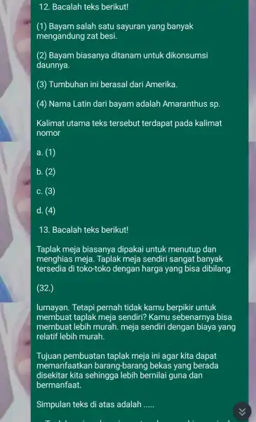 12 . Bacalah teks berikut! (salah satu sayuran yang banyak mengandung zat besi. (2)Bayam biasanya ditanam untuk dikonsumsi daunnya. (3)Tumbuhan ini berasal dari Amerika.