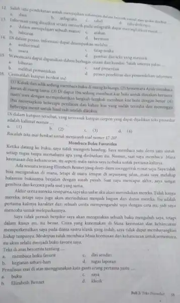 12. Salah satu pendekatan untukmenyajikan informasi dalam bentuk visual dan grafis disebut __ a.data b.infografis c. tabel 13. Informasiyang tipelalan secara menarik pada infografik