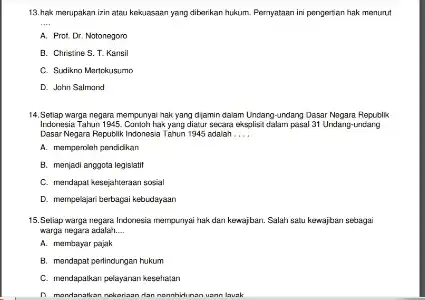 13. hak marupakan izin atau kekuasaan yang diberikan hukum. Pernyataan ini pengertian hak menurut __ A. Prot. Dr. Notonegoro B. Christine S. T.Kansil C.