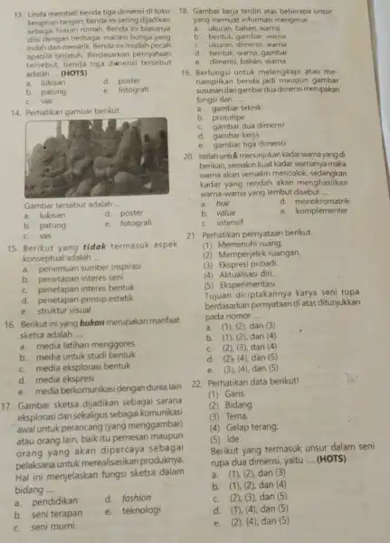 13. Linda membeli benda tiga dimensi di toko kerajinan tangan, benda ini sering dijadikan sebagai hiasan rumah. Benda ini biasanya diisi dengan berbagai macam