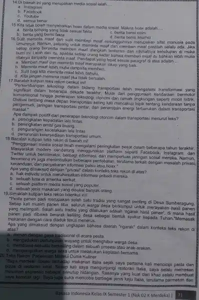 14.Di bawah ini yang merupakan media sosial ialah __ a. Instagram b. Facebook c. Youtube d. semua benar 15.Kita tidak boleh menyebarkan hoax dalam