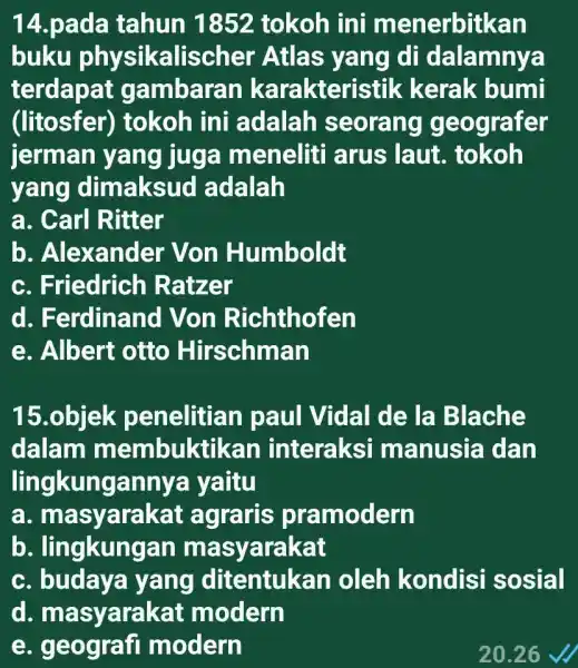 14.pada tahun 1852 tokoh ini menerbitkan buku physikalischer Atlas yang di dalamnya terdapat g lambaran karakteristik : kerak bumi (litosfer)) tokoh ini adalah seorang