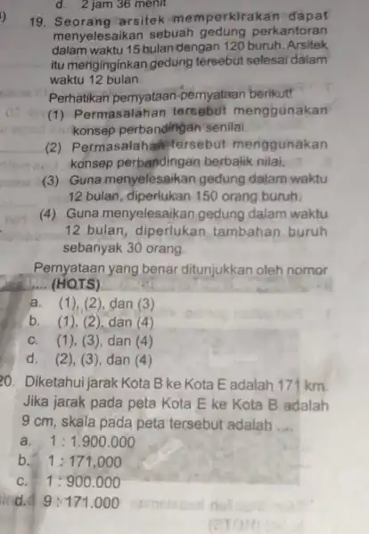 19 arsitek mem perkirakan dapat menyelesaik an sebuah gedung perkantoran dalam waktu 15 bulan dengan 120 buruh. Arsitek itu menginginkan gedung tersebut selesai dalam