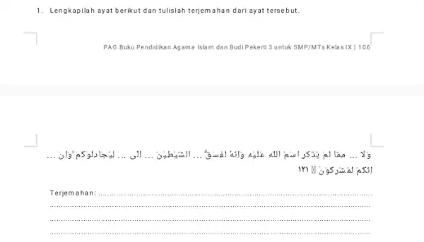 1.Lengkapilah ayat berikut dan tulislah terjemahan dari ayat tersebut. PAG Buku Pendid ikan Agama Islam dan Budi Pekerti 3 untuk vert Xvert 106 __