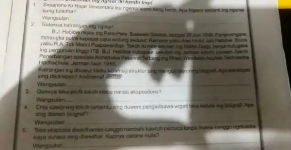 1 Sesantine Ki Hajar Dewantara iku ngemu werdi kang becik. Apa tegese sesanti ing ngarsa sung tuladha? Wangsulan __ 2 Gatekna ing ngisor! B.J.